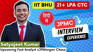 JPMorgan Chase Interview Experience: Analyst - Satyajeet Shares Tips and Tricks - MAS & IIT BHU