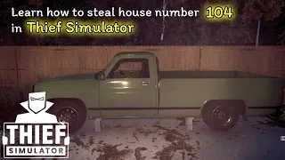 Thief Simulator-How to steal a car from house number 104