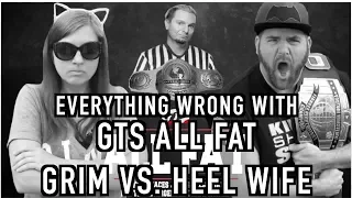Everything Wrong With GTS All Fat: GRIM VS. HEEL WIFE