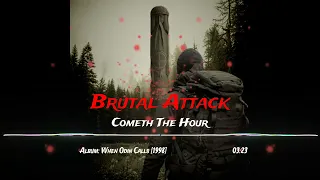 Brutal Attack  - Cometh The Hour