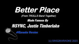 NSYNC, Justin Timberlake  Better Place From TROLLS Band Together #Karaoke