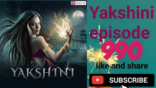 yakshini episode 990//horror story yakshini