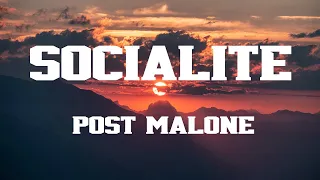 Post Malone - Socialite (Lyrics)