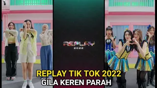 REPLAY TIK TOK 2022‼️GILA KEREN PARAH