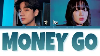 BTS V X BLACKPINK Lisa  " Money Go " Color Coded Lyrics (Han/Rom/Eng)