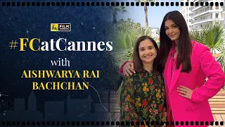 Aishwarya Rai Bachchan Interview with Anupama Chopra | Cannes 2022 | FC at Cannes | Film Companion