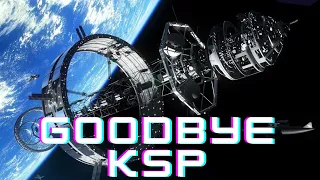 Goodbye Kerbal Space Program