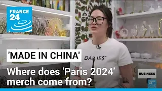 'Made in China': Where does 'Paris 2024' merch come from? • FRANCE 24 English