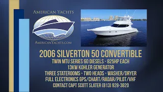 SOLD - 2006 50' Silverton 50 Convertible with American Yachts