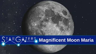 Magnificent Moon Maria | November 23 - November 29 | Star Gazers