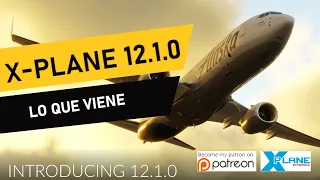 X-Plane 12 | X-Plane 12.1.0 - Lo que viene