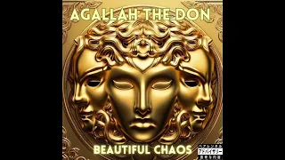 Agallah The Don - Beautiful Chaos Mixtape