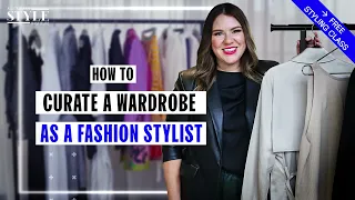 Free Class: How to Curate a Wardrobe as a  Fashion Stylist