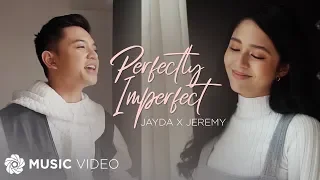 Perfectly Imperfect - Jayda x Jeremy (Music Video)