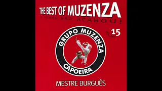 Grupo Muzenza de Capoeira & Mestre Burguês - The Best of Muzenza,  vol. 15