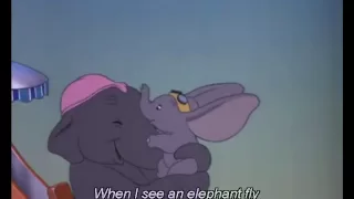 Dumbo - When I See an Elephant Fly Reprise (English + subs)