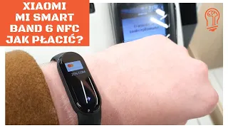 Xiaomi Mi Smart Band 6 NFC - jak płacić opaską i o czym warto wiedzieć? ⌚️💳🤩