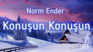 Norm Ender - Konuşun Konuşun (Lyrics)
