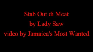 Stab Out di Meat - Lady Saw (Lyrics) (OLD SKOOL CLASSIC)