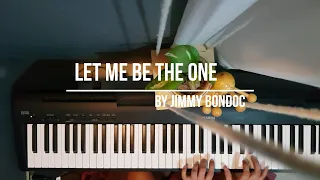 Let Me Be The One | Jimmy Bondoc | Piano Cover