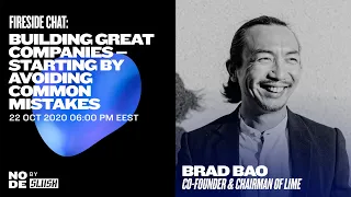 Fireside: Brad Bao, Co-Founder and Chairman of Lime - Building Great Companies