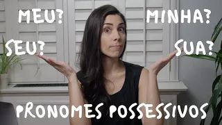 Portuguese for Beginners: POSSESSIVE PRONOUNS | Speaking Brazilian