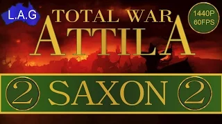 Total War Attila : Legendary Saxon Campaign : Part 2