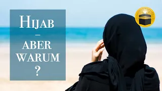 Warum gibt es den HIJAB im ISLAM?