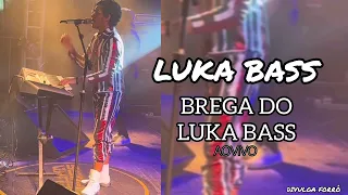 LUKA BASS - BREGA DO LUKA BASS - AOVIVO