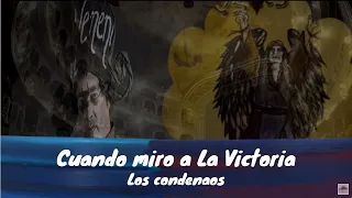 Pasodoble con LETRA "Cuando miro a La Victoria". Comparsa "Los condenaos" de Juan Carlos Aragón