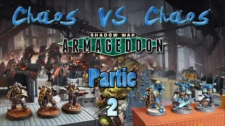 Shadow War Armageddon VF Fr - Rapport de bataille - Chaos Vs Chaos Partie 2