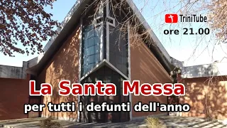 02/11/2021 - ore 21 Santa Messa per tutti i defunti dell'anno