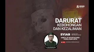 🔴LIVE SYIAR eds. 79: DARURAT KEBOHONGAN DAN KEZALIMAN