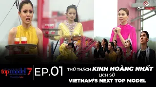 EP 01 - VIETNAM’S NEXT TOP MODEL 2016 - THỬ THÁCH KINH HOÀNG NHẤT LỊCH SỬ VNTM!