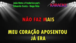 Karaoke João Neto e Frederico part. Eduardo Costa - Nega Véia  ( Karaokes WhatsApp 88 992938753 )