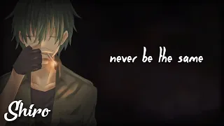 Nightcore → Never Be The Same (Male Version) [Acoustic/Lyrics]