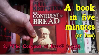 ‘The Conquest of Bread’, Peter Kropotkin (1906) – A Book in Five Minutes, No.8