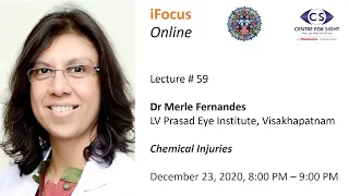 iFocus Online Session 59, Chemical Injuries by Dr Merle Fernandes