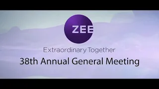 Zee Entertainment Enterprises Limited: 38th Annual General