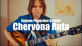 Eugene Pugachov Quintet. Chervona Ruta (Червона Рута)
