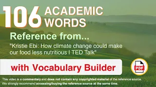 106 Academic Words Ref from "How climate change could make our food less nutritious | TED Talk"