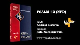 Psalm 40 (NPD)