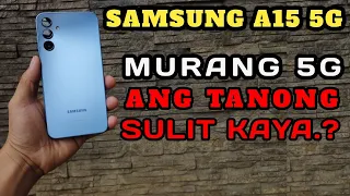 SAMSUNG GALAXY A15 5G - ANG BAGONG ALAS