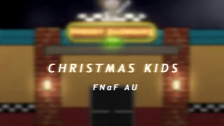 The Christmas Kids // FNaF AU // FW