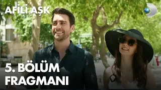 Afili Aşk 5. Bölüm Fragmanı