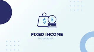 CFA® Level I Fixed Income – Securitization | CogniVisio