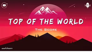 The Score - Top Of The World | Audio Song #viral - Hollywood Song