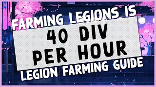 3.23 | LEGION FARMING IS CURRENTLY 40+ DIV/HR - PoE Affliction Legion Farming Guide