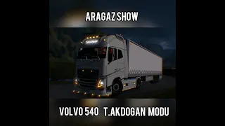 🇹🇷T.AKDOGAN VOLVO 540 🇹🇷 ARAGAZ SHOW!! EURO TRUCK SIMULATOR 2..