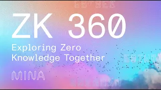 ZK 360: Exploring Zero Knowledge Together